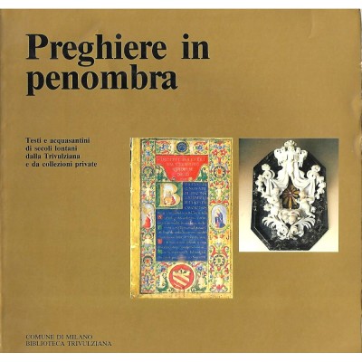 Preghiere in Penombra Testi e Acquasantini Giulia Bologna Comune di Milano1987