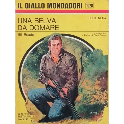 Una belva da domare Bill Reade Il Giallo Mondadori n 1029 ottobre 1968