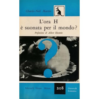 L’Ora H È Suonata Per Il Mondo? Charles Neil Martin Feltrinelli Editore 1955