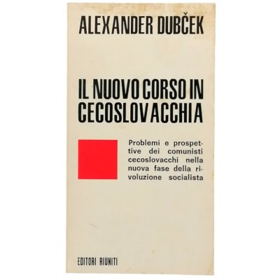 Il Nuovo Corso In Cecoslovacchia Alexander Dubček Editori Riuniti 1968