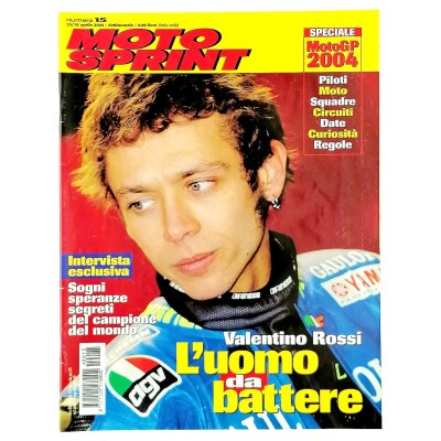 Rivista Moto Sprint n 15 - 13/19 aprile 2004 Valentino Rossi l'uomo da battere