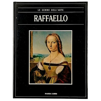 Raffaello Le Gemme dell'Arte Monografia n 29 Edizioni Panda Libri 1990