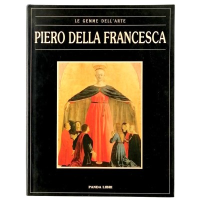 Piero Della Francesca Le Gemme dell'Arte Monografia n 23 Panda Libri 1990