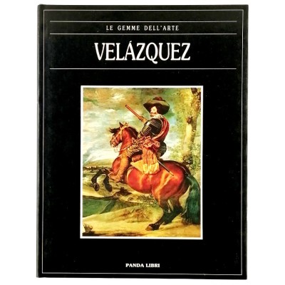 Velàzquez Le Gemme dell'Arte Monografia n 19 Edizioni Panda Libri 1990