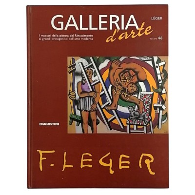 F. Leger Galleria d'Arte volume 46 Istituto Geografico De Agostini 2001