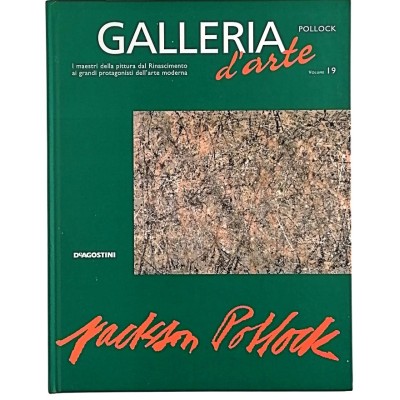 J. Pollock Galleria d'Arte volume 19 Istituto Geografico De Agostini 2001