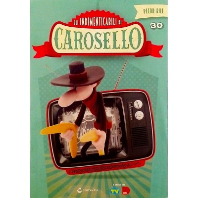 Gli Indimenticabili di Carosello Pecor Bill fascicolo n 30 Centauria Editore 2017