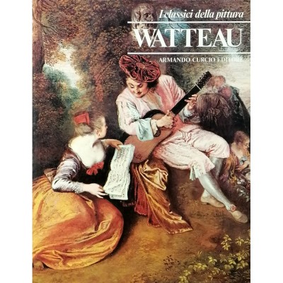 Jean A Watteau I Classici della Pittura Armando Curcio Editore 1980