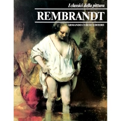 Rembrandt I Classici della Pittura Armando Curcio Editore 1980