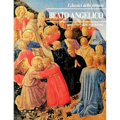 Beato Angelico I Classici della Pittura Armando Curcio Editore 1980