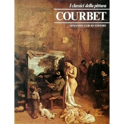 Courbet I Classici della Pittura Armando Curcio Editore 1980