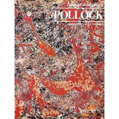 Jackson Pollock I Classici della Pittura Armando Curcio Editore 1980
