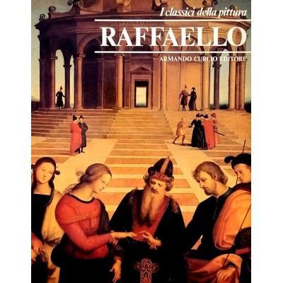 Raffaello I Classici della Pittura Armando Curcio Editore 1980