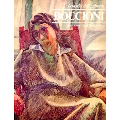 Boccioni I Classici della Pittura Armando Curcio Editore 1980