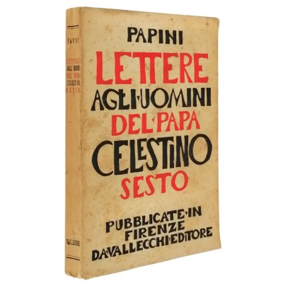 Lettere agli Uomini del Papa Celestino VI G. Papini Vallecchi Editore 1946