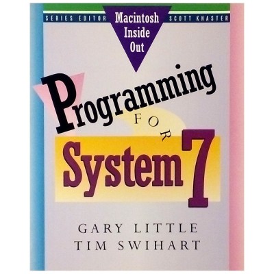 Gary Little-Tim Swihart Programming for System 7