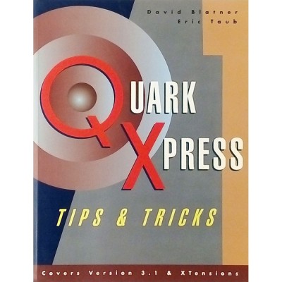 David Blatner-Eric Taub Quark X Press Tips & Tricks