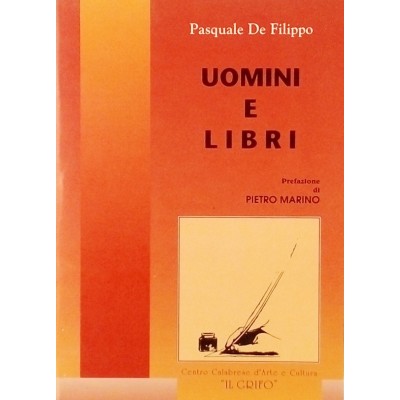 Uomini e libri Pasquale De Filippo Edizioni Il Grifo 1992