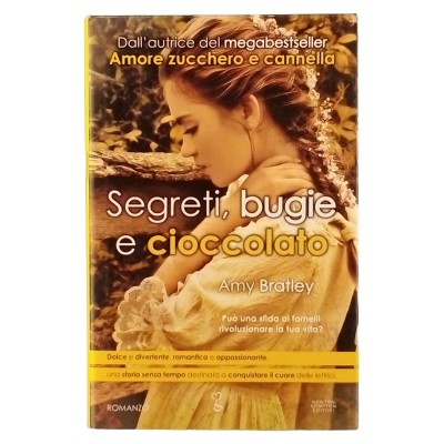 Segreti bugie e cioccolato Amy Bratley Newton Compton 2013
