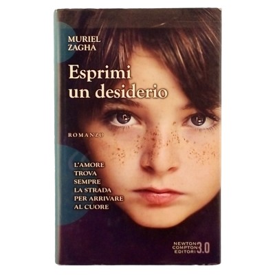 Esprimi un desiderio Muriel Zagha Newton Compton Editori 2013