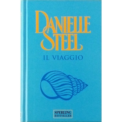 Il viaggio Danielle Steel Sperling Bestseller 2006