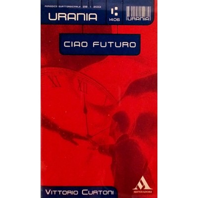 Ciao futuro Vittorio Curtoni Romanzo Urania Mondadori 2001
