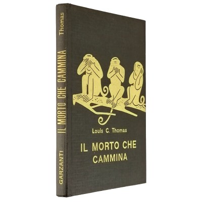 Il morto che cammina Louis C Thomas Romanzo Aldo Garzanti Editore 1963