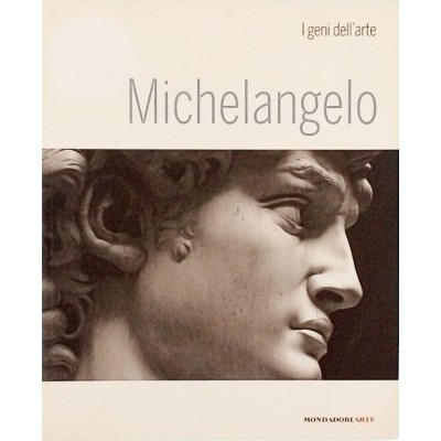 Michelangelo I geni dell'Arte Monografia Mondadori Electa 2008