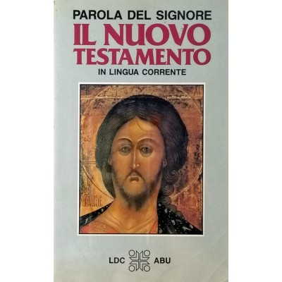 Parola del Signore Il Nuovo Testamento in Lingua Corrente