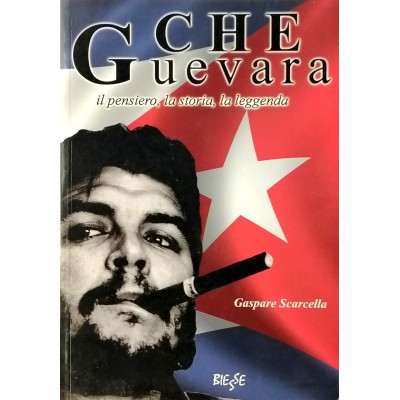 Che Guevara Biografia Gaspare Scarcella Edizioni Brancato 2007