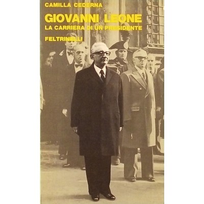 Giovanni Leone Biografia Camilla Cederna Feltrinelli Editore 1978