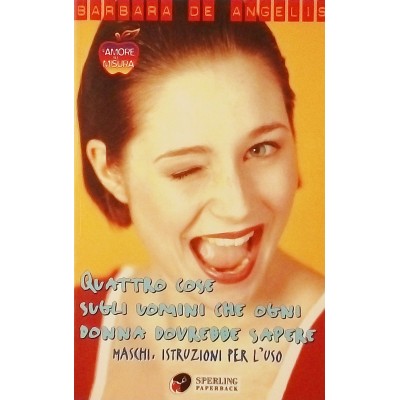 Quattro cose sugli uomini De Angelis Sperling & Kupfer 2003