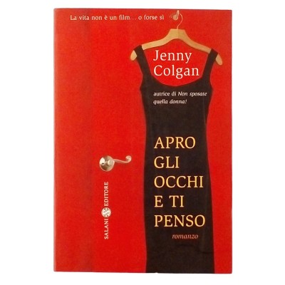 Apro gli occhi e ti penso Romanzo Jenny Colgan Salani Editore 2003