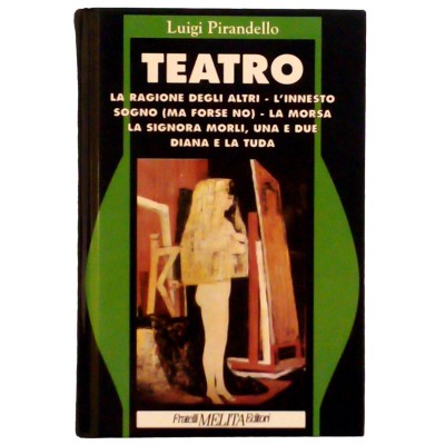 Teatro Opere Luigi Pirandello Fratelli Melita Editori 1993