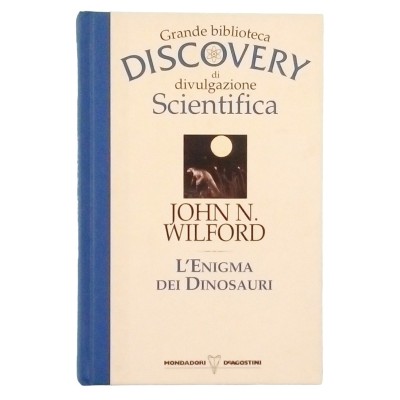L'Enigma dei Dinosauri John N Wilford Scienze Mondadori Editore 1994