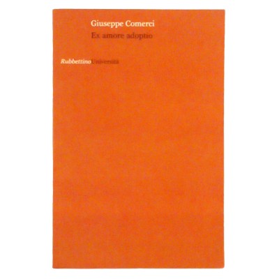 Ex amore adopito G. Comerci Rubbettino Università 2007