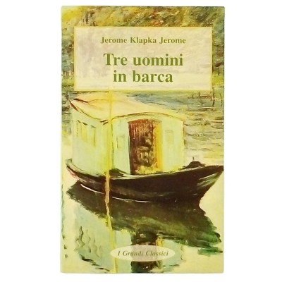 Tre uomini in barca Jerome Klapka Jerom Narrativa Fabbri Editori 1991