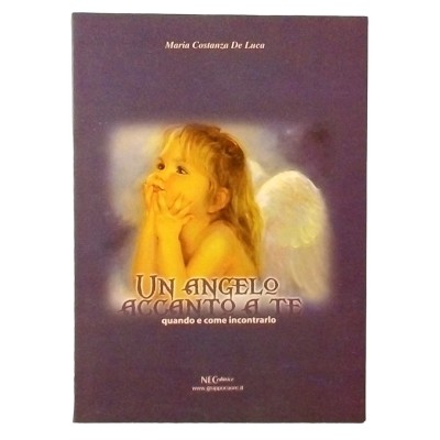 Un angelo accanto a te Maria Costanza De Luca NEC Editrice