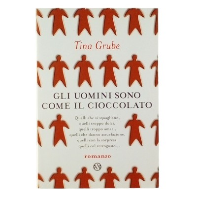 Gli uomini sono come il cioccolato Romanzo Tina Grube Salani Editore 1997