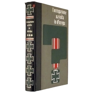 L'occupazione Nazista in Europa Julius Bogatsvo volume III Edizioni Ferni 1972