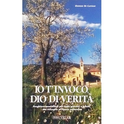 Io t'invoco Dio di Verità Giorgio De Capitani Editrice VELAR 1997