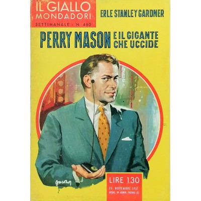 Perry Mason E Il Gigante Che Uccide E. Stanley Gardner Il Giallo Mondadori 1957