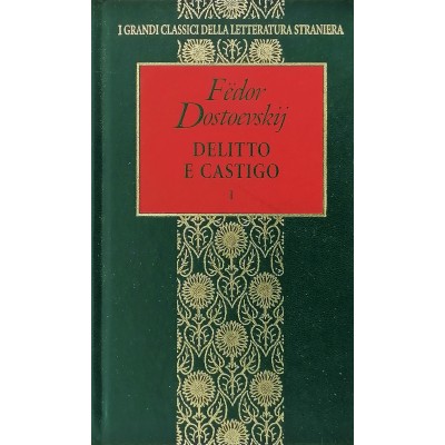 Delitto e Castigo Fedor Dostoevskij volume I Letteratura Fabbri Editori 1996