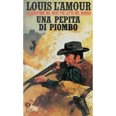 Una Pepita Di Piombo Louis L'Amour Oscar Western Mondadori 1984