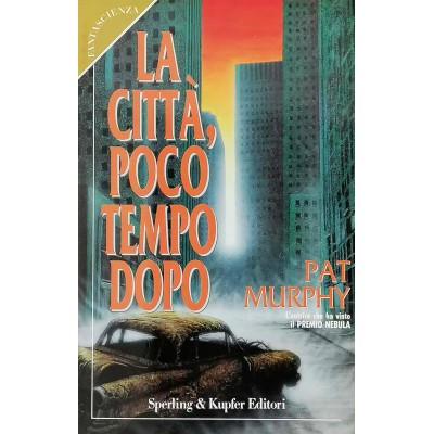 La Città, Poco Tempo Dopo Pat Murphy Roamzo Sperling & Kupfer 1993