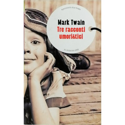 Tre Racconti Mark Twain Racconti d'Autore Il Sole 24 Ore 2016