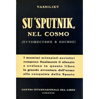 Su 'Sputnik' Nel Cosmo Vassiliev Centro Internazionale del Libro Fienze