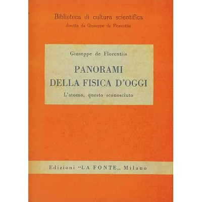 Panorami Della Fisica D'Oggi Giuseppe De Florentis Edizioni La Fonte