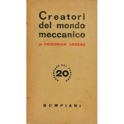 Creatori Del Mondo Meccanico Friedrich Lorenz Bompiani Editore