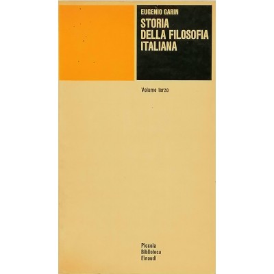 Storia Della Filosofia Italiana Volume Terzo Eugenio Garin Editore Einaudi